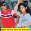 About Meri Photo Khiche Nandoi Song